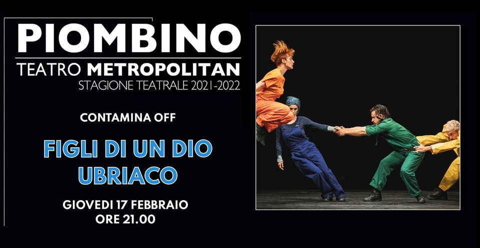 �Figli di un Dio ubriaco�, mercoled� 23 marzo sul palco del Metropolitan