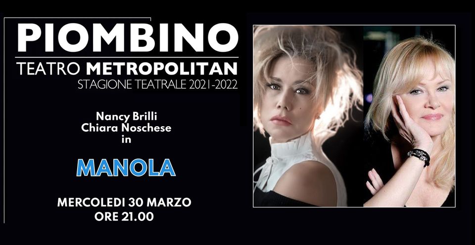Nancy Brilli e Chiara Noschese con �Manola� in scena mercoled� 30 marzo al Metropolitan