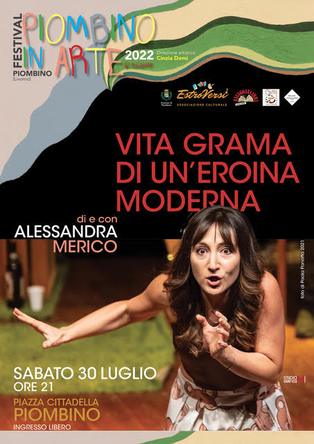 Festival Piombino in Arte, sabato 30 luglio in scena �Vita grama di un�eroina moderna�