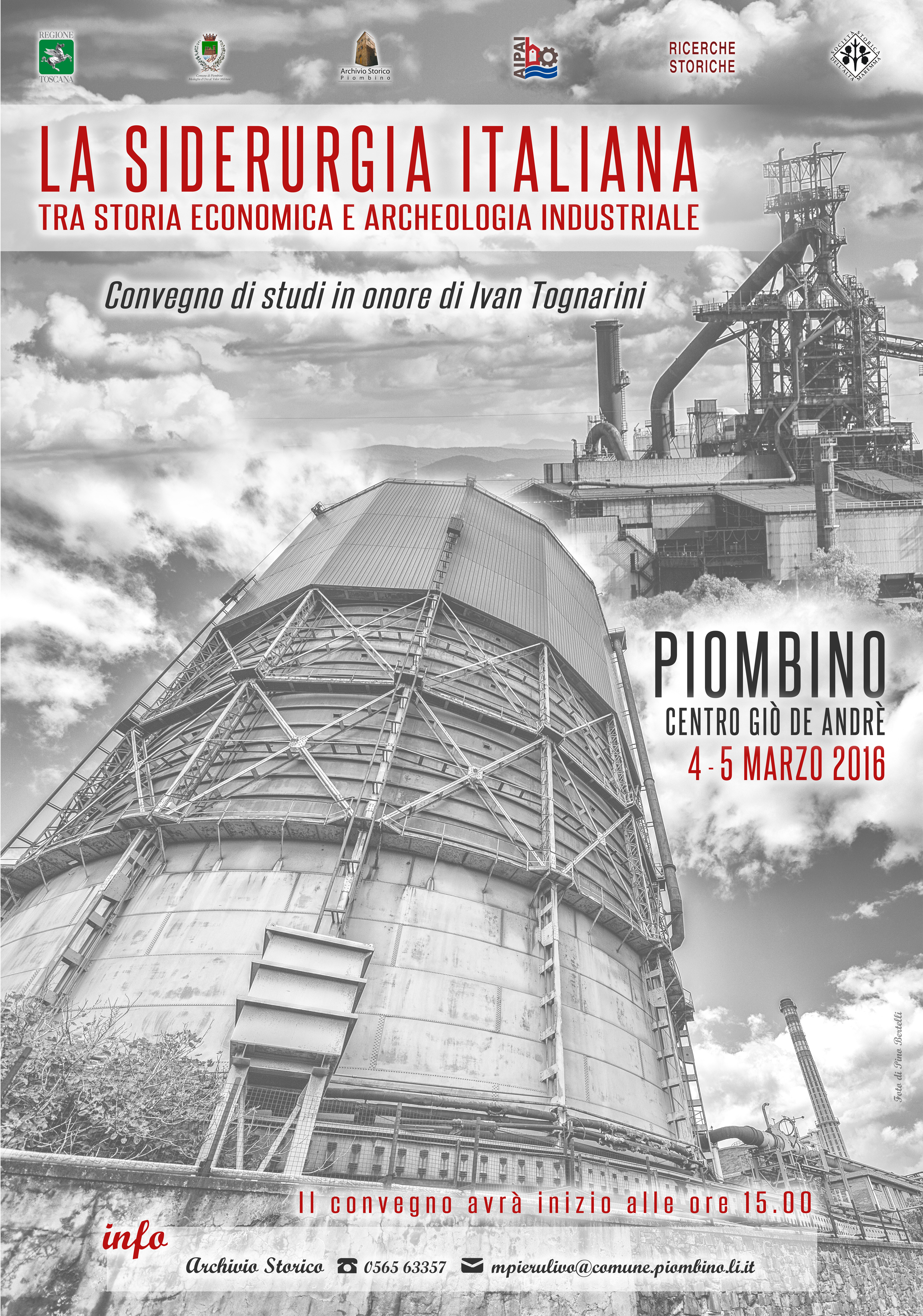 La siderurgia italiana tra storia economica e archeologia industriale convegno di studi in onore di Ivan Tognarini (Piombino, 4-5 marzo 2016)
