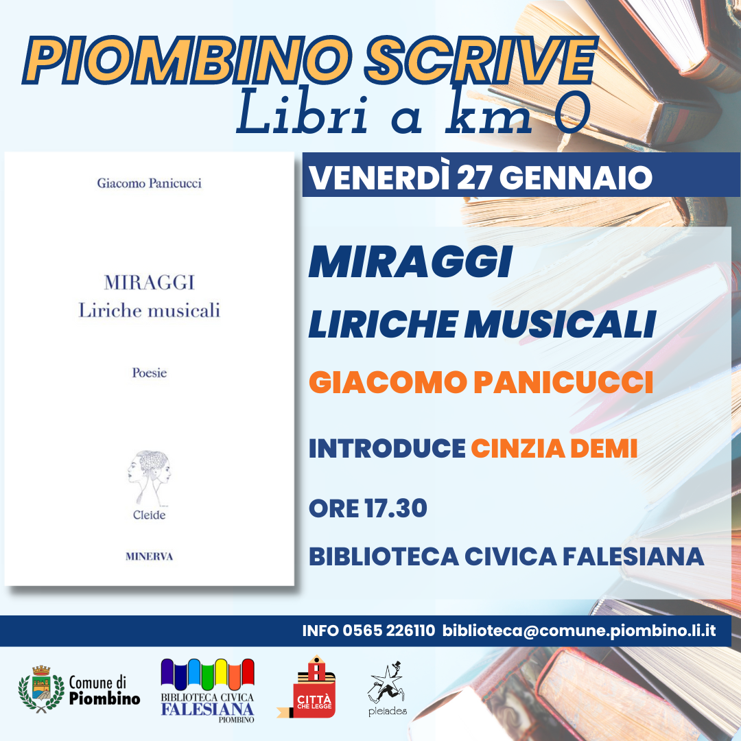 Piombino Scrive: libri a KM 0! Giacomo Panicucci presenta �Miraggi. Liriche musicali\